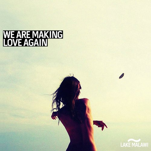 We Are Making Love Again - EP