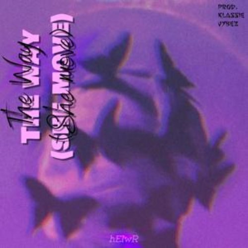 The Way (She Move) [with Klassik Vybez] - Single