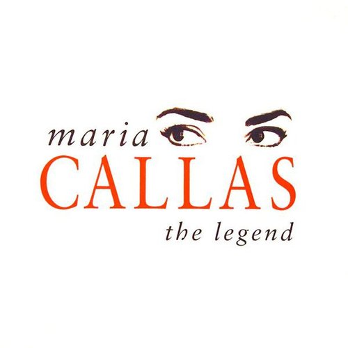 Maria Callas - The Legend