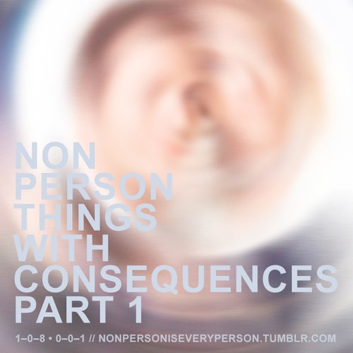 Things With Consequences, Part 1