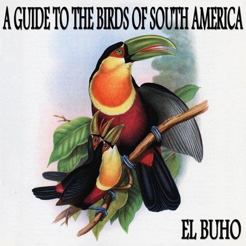 A Guide to the Birds of South America EP