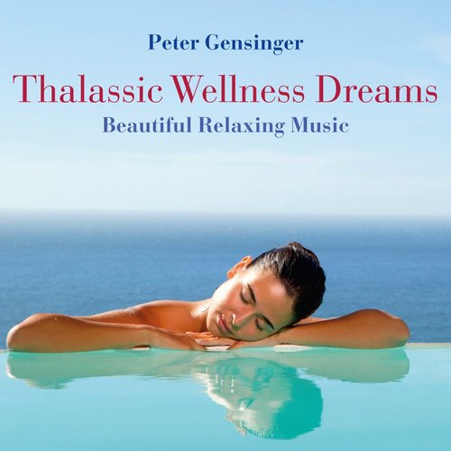 Thalassic Wellness Dreams: Beautiful Relaxing Music