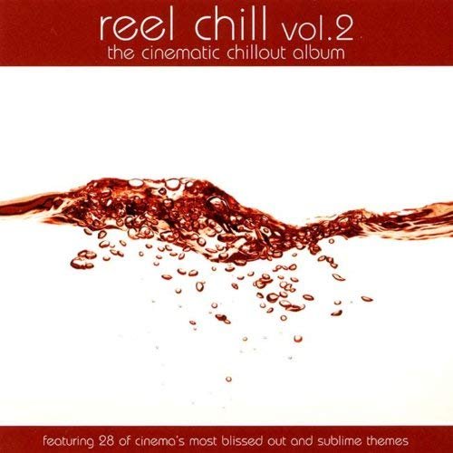 Reel Chill 2: The Cinematic Chillout Album