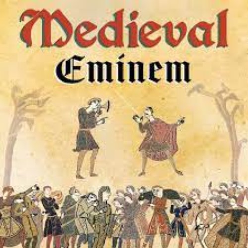 Medieval Eminem