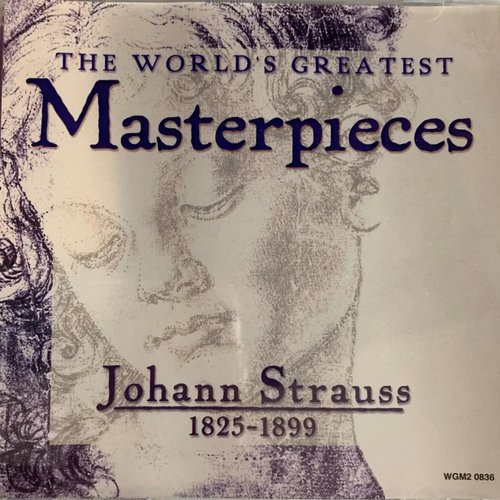 World's Greatest Masterpieces: Johann Strauss (1825-1899)