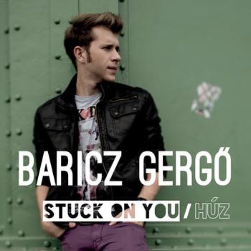 Stuck On You / Húz