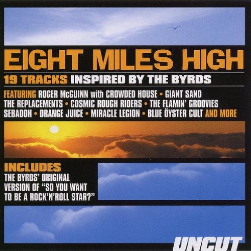 Uncut 2003.08: Eight Miles High: 18 Tracks Inspired by The Byrds)