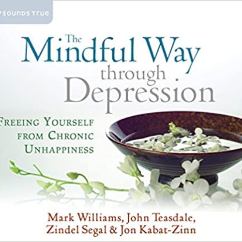 Guided Meditation Practices for The Mindful Way through Depression