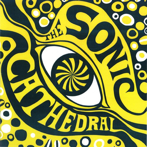 The Psychedelic Sounds Of The Sonic Cathedral