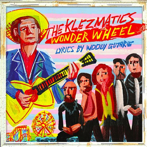 Wonder Wheel (Lyrics By Woody Guthrie)