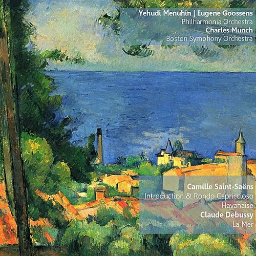 Saint-Saëns: Introduction and Rondo Capriccioso & Havanaise, Debussy: La Mer