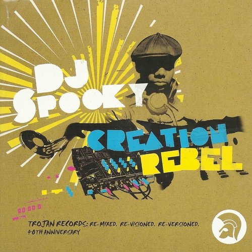 Creation Rebel - Trojan Records 40th Anniversary: Re-Mixed. Re-Visioned. Re-Versioned