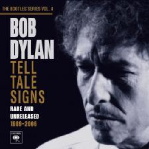 Tell Tale Signs (Rare and Unreleased 1989-2006)