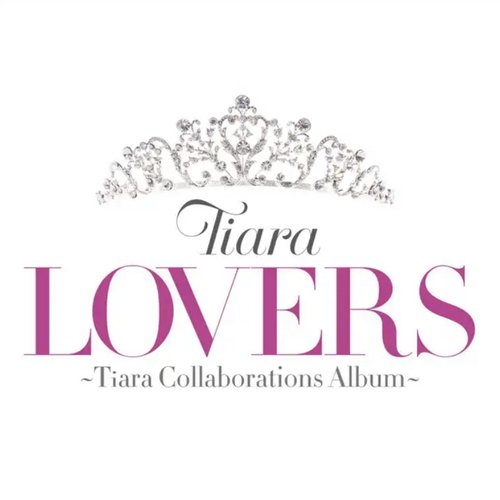 Lovers ~Tiara Collaborations Album~