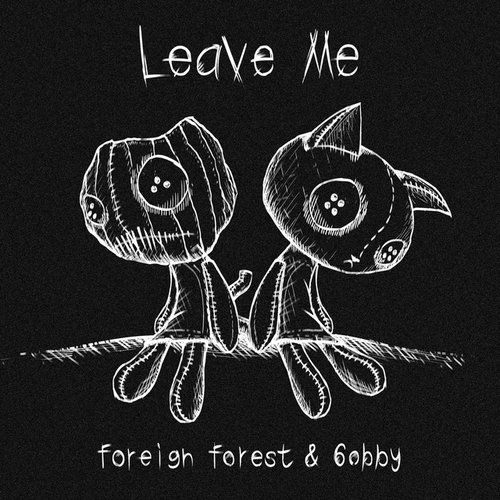 leave me