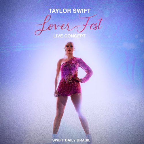 Lover Fest - Live Concept (Swift Daily Brasil)
