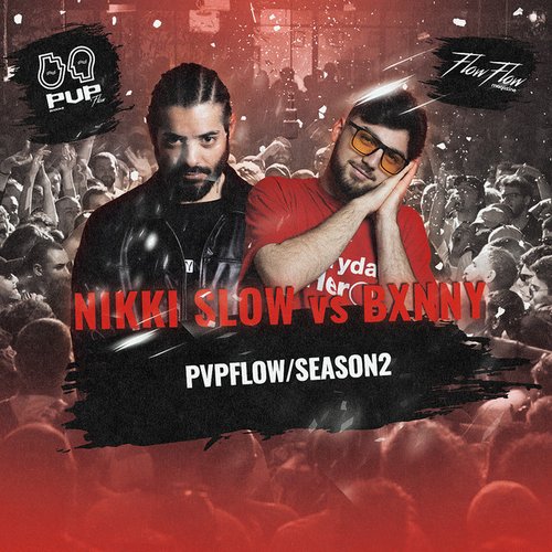 PVPFlow2 - NIKKI SLOW vs BXNNY [Explicit]