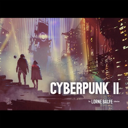 The Lorne Balfe Collection - Cyberpunk 2