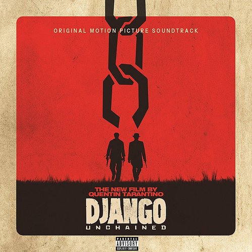 Quentin Tarantino’s Django Unchained Original Motion Picture Soundtrack (Explicit Version)
