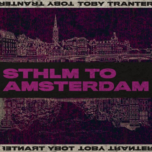 Sthlm to Amsterdam