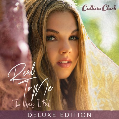 Real to Me: The Way I Feel (Deluxe Edition)