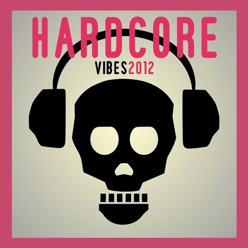 Hardcore Vibes 2012