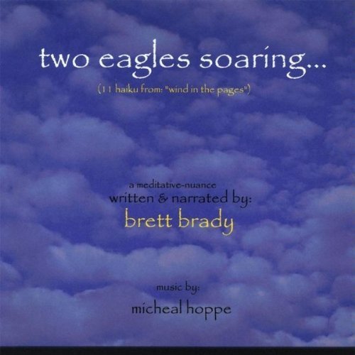 Two Eagles Soaring... 11 Haiku From: "Wind In The Pages"