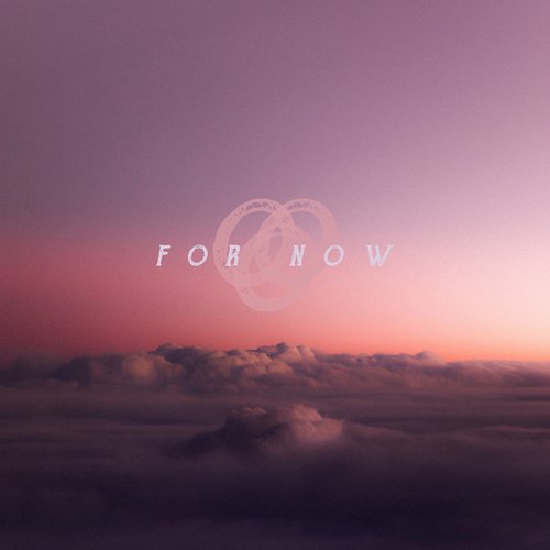 For Now - Single