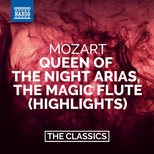 Mozart: The Magic Flute (Highlights) – Queen of the Night Arias