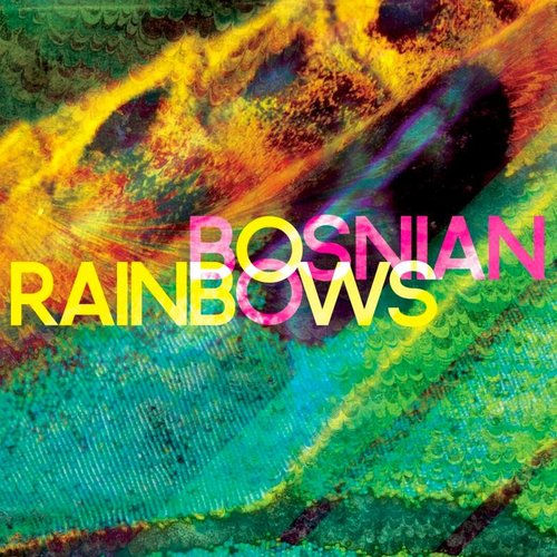 Bosnian Rainbows (Bonus Track Version)