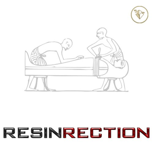 The Resinrection