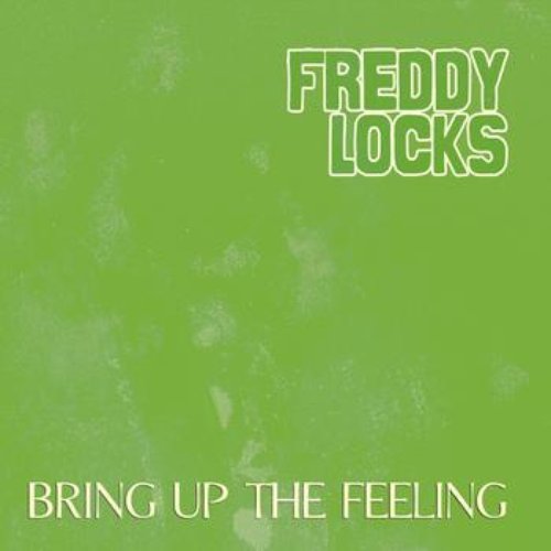 Bring Up The Feeling