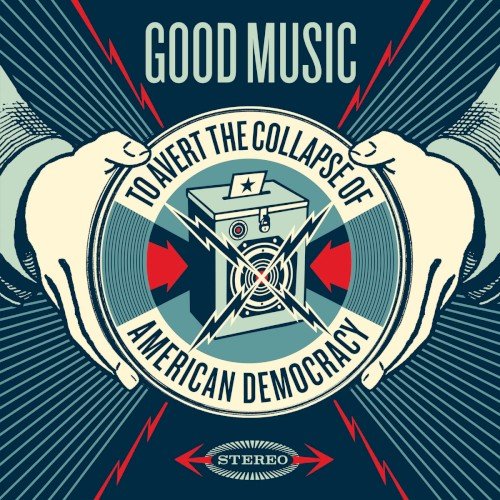 Good Music to Avert the Collapse of American Democracy