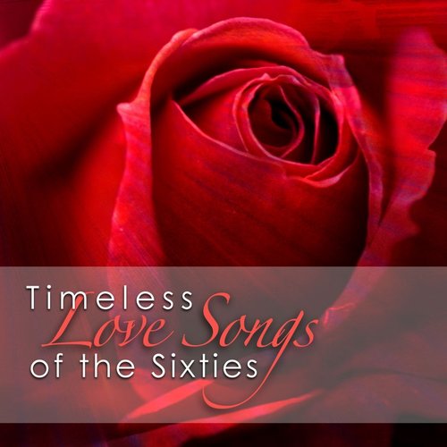 Timeless Love Songs of the Sixties