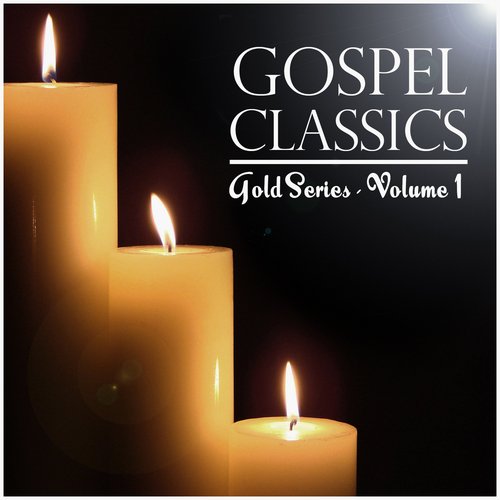 Gospel Classics - Gold Seires - Vol 1