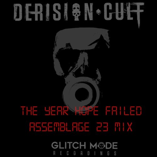 The Year Hope Failed (Assemblage 23 Mix)