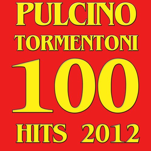 Tormentoni Pulcino 100 Hits