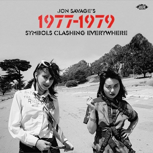 Jon Savage’s 1977-1979 Symbols Clashing Everywhere