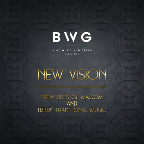 New Vision: Treasures of Maqom and Uzbek Traditional Music