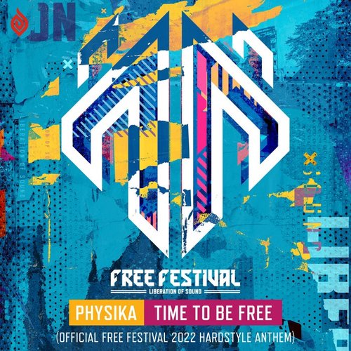 Time To Be Free (Official Free Festival 2022 Hardstyle Anthem)