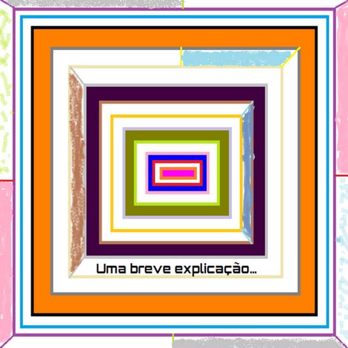 Uma Breve Explicação...