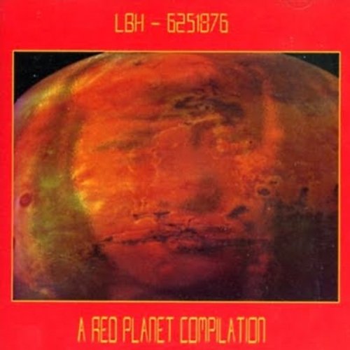 LBH - 6251876: A Red Planet Compilation