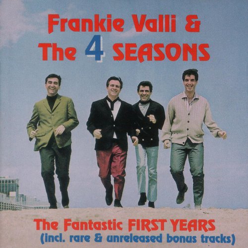 Frankie Valli and The 4 Seasons: The Fantastic First Years — The