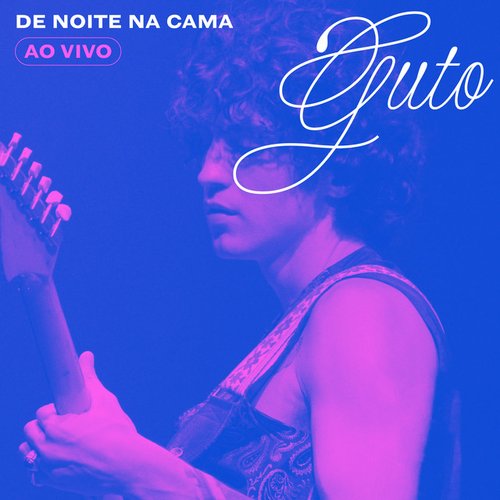 De Noite na Cama (Ao Vivo)