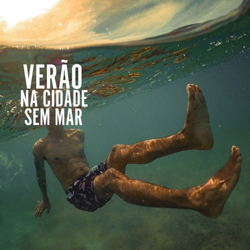 Verão na Cidade Sem Mar