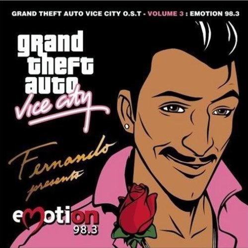 Grand Theft Auto Vice City O.S.T. - Volume 3 : Emotion 98.3