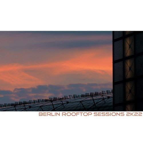 Berlin Rooftop Sessions 2k22