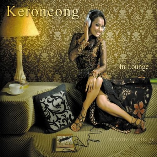 Keroncong In Lounge - Infinite Heritage (vol.1)