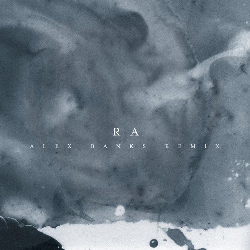 Ra (Alex Banks Remix)