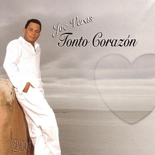 Tonto Corazón — Joe Veras | Last.fm